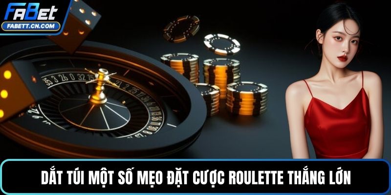 Dắt túi một số mẹo đặt cược Roulette thắng lớn