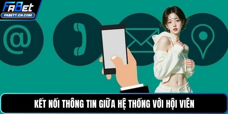 Kết nối thông tin giữa hệ thống với hội viên