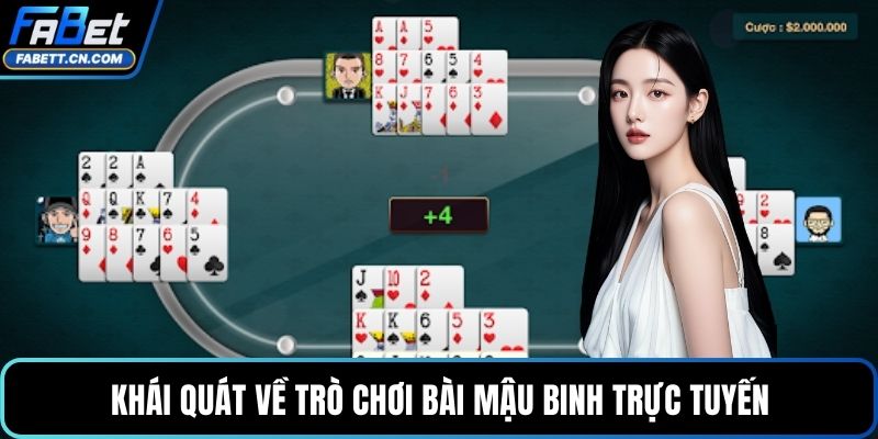 Khái quát về trò chơi bài Mậu Binh trực tuyến