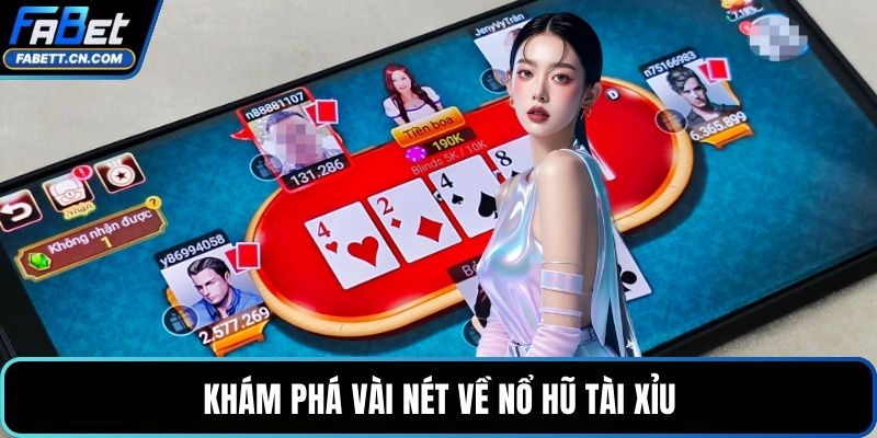 Nổ Hũ Tài Xỉu Đổi Thưởng Siêu Tốc Cùng Quà Khủng Khám phá vài nét về nổ hũ Tài Xỉu