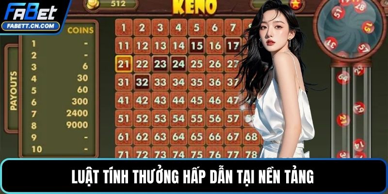 Luật tính thưởng hấp dẫn tại nền tảng 