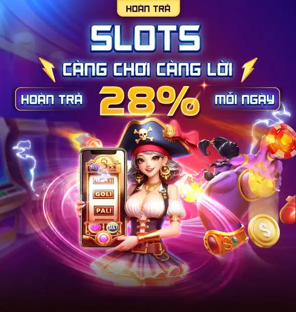 Slots hoàn trả lên đến 28% mỗi ngày