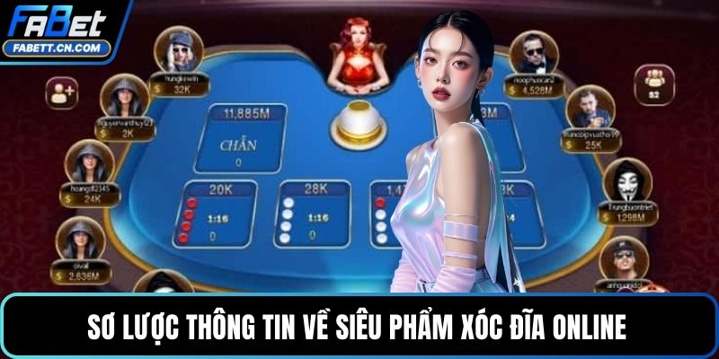 Xóc Đĩa Online | Quy Tắc Đặt Cược Cơ Bản Hội Viên Cần Nắm Sơ lược thông tin về siêu phẩm xóc đĩa online