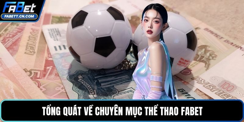 Tổng quát về chuyên mục thể thao FABET