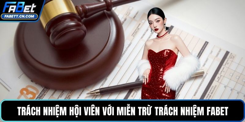 Trách nhiệm hội viên với miễn trừ trách nhiệm FABET
