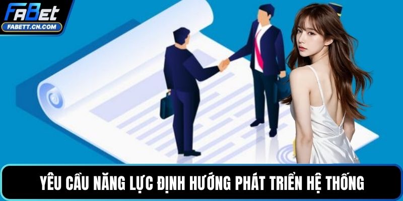 Yêu cầu năng lực định hướng phát triển hệ thống